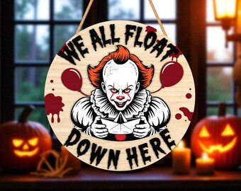 Halloween Door Hanger Laser Cutfile, Creepy Clown “We All Float Down Here” Sign Svg ,Spooky Wooden Wall Decor ,Halloween Glowforge Laser Cut