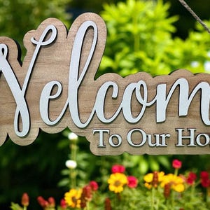 Welcome To Our Home Sign
