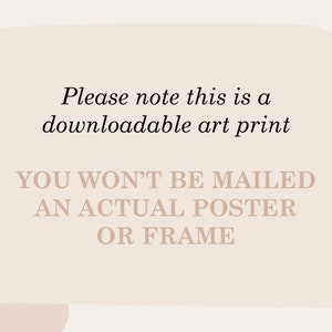 May include: A digital art print announcement on a beige background. The text reads "Please note this is a downloadable art print. You won't be mailed an actual poster or frame."