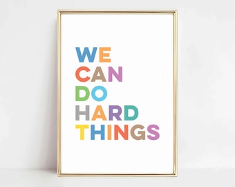 We Can Do Hard Things, printable wall art, digital download, classroom decor, kids room, positive affirmations, nursery art, playroom prints