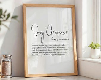 Dog Groomer definition, printable wall art, digital download, dog groomer gifts, dog groomer print, dog grooming salon decor, thank you