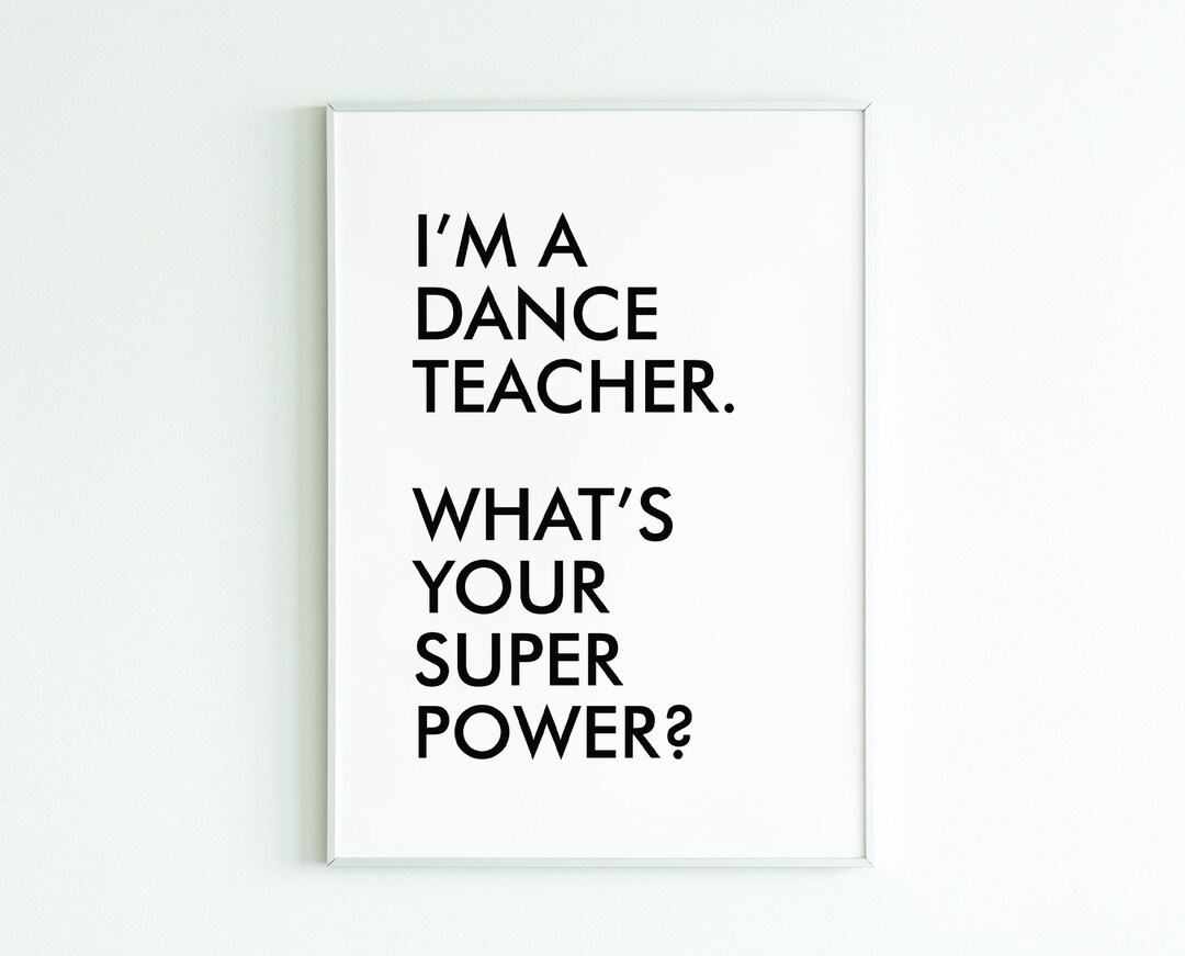 Dance Teacher Gifts, Printable Wall Art, Digital Download, Dancer Gifts ...