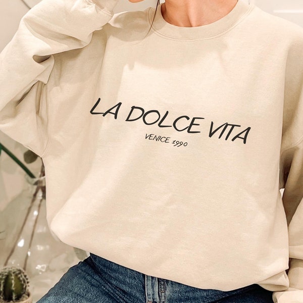 La Dolce Vita Sweatshirt
