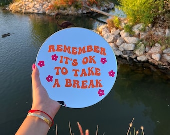 Remember It's OK to Take a Break Mirror, Wellness Reminder for Home and Office, Mirror Wall Decor , Ideal for Gifts , Custom-Made Decor