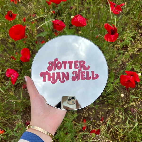 Sizzling Reflection Mirror - 'Hotter Than Hell'  Reflective Vinyl Design, Bold & Empowering Decor, Perfect BFF Gift, Circle Mirror