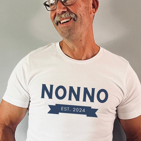 Nonno Shirt, Nonno Est. Shirt, Italian Grandpa Shirt, Nonno Gift, Pregnancy Reveal, Father's Day Gift, First Time Nonno, Nonno 2024