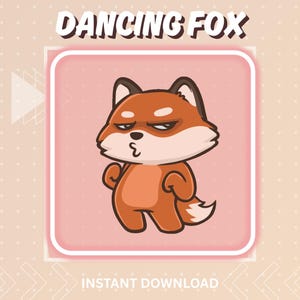 May include: A cartoon illustration of a dancing fox with orange and white fur, set against a pink background. The fox has a grumpy expression and is in a dancing pose. The text "DANCING FOX" is at the top, and "INSTANT DOWNLOAD" is at the bottom.