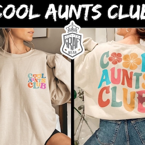 Cool Aunt Sweatshirt, Cool Aunts Club Sweatshirt, Aunt Gift, Aunt Birthday Gift, Sister Gifts, Auntie Sweatshirt, Aunt Sweatshirt, Cool Aunt