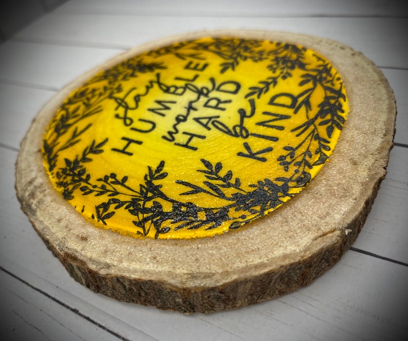 Wood Slice Art Stay Humble Work Hard Be Kind Wood Wall Etsy