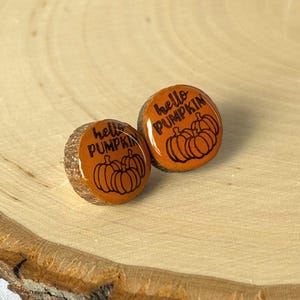 Hello Pumpkin Fall Earrings—Hand Painted Wood Slice Studs, Rustic Autumn Jewelry, Cute Fall Accessories for Thanksgiving, Halloween Earrings