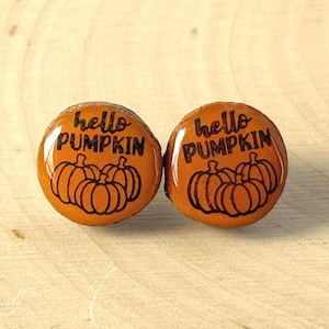 Hello Pumpkin Fall Earrings—Hand Painted Wood Slice Studs, Rustic Autumn Jewelry, Cute Fall Accessories for Thanksgiving, Halloween Earrings