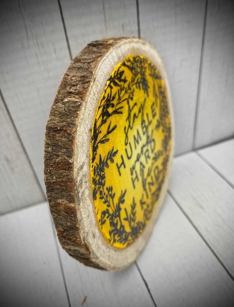 Wood Slice Art Stay Humble Work Hard Be Kind Wood Wall Etsy