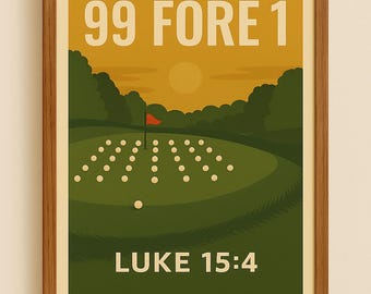 Pode incluir: Uma impressão emoldurada com uma cena de campo de golfe. A imagem apresenta um campo de golfe verde com bolas brancas, uma bandeira vermelha e o texto "99 FORE 1" e "LUKE 15:4" em branco. O fundo é um céu amarelo com um sol.