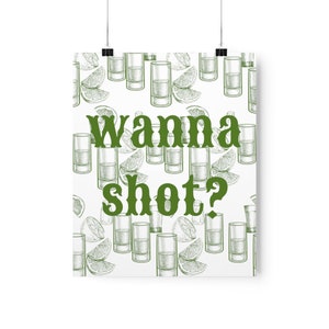 Bar Cart Print, Wanna Shot Decor for Bar Cart