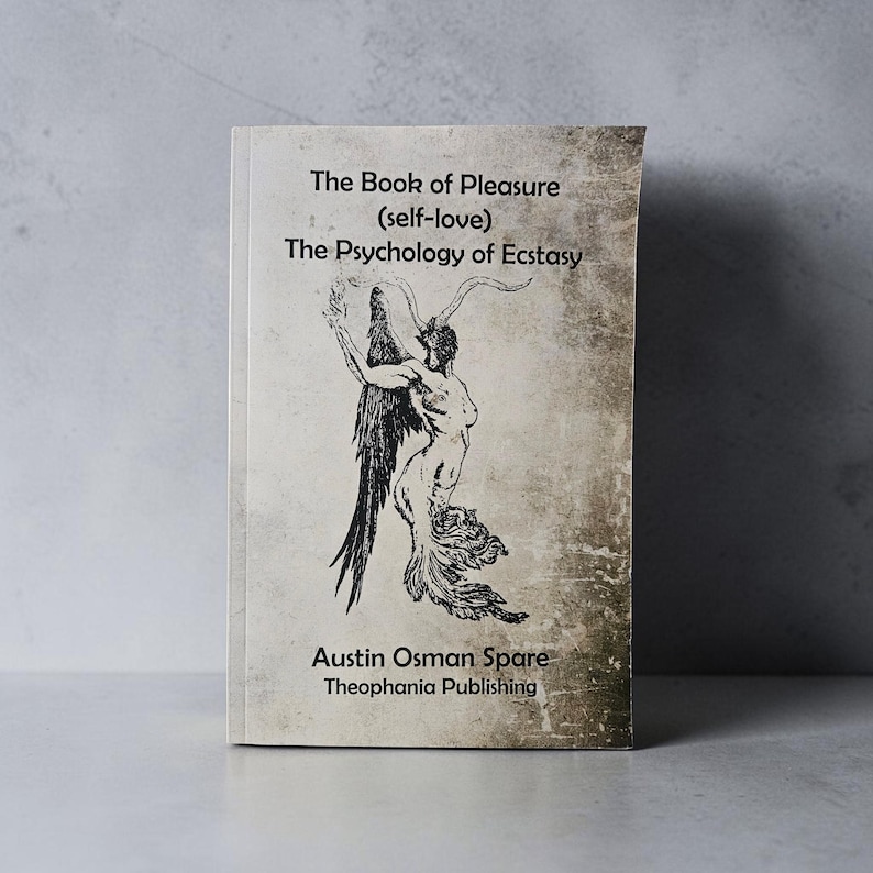 K&ouml;nnte beinhalten: Ein Buch mit dem Titel "The Book of Pleasure (self-love) The Psychology of Ecstasy" von Austin Osman Spare, herausgegeben von Theophania Publishing. Das Cover zeigt eine Schwarz-Wei&szlig;-Illustration einer gefl&uuml;gelten Figur.