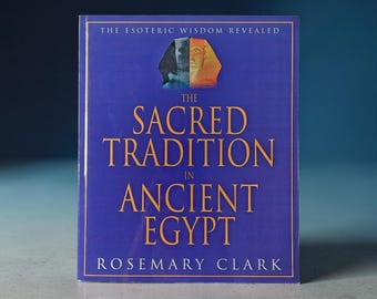 La tradition sacrée dans l'Egypte ancienne, Rosemary Clark