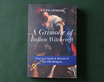A Grimoire of Italian Witchcraft, Raven Grimassi
