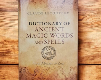 Dictionary of Ancient Magic Words and Spells, Claude LeCouteux
