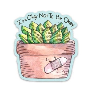It&#39;s Okay Not To Be Okay Sticker