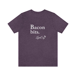 Bacon bits. LyraCoy - Unisex Tee