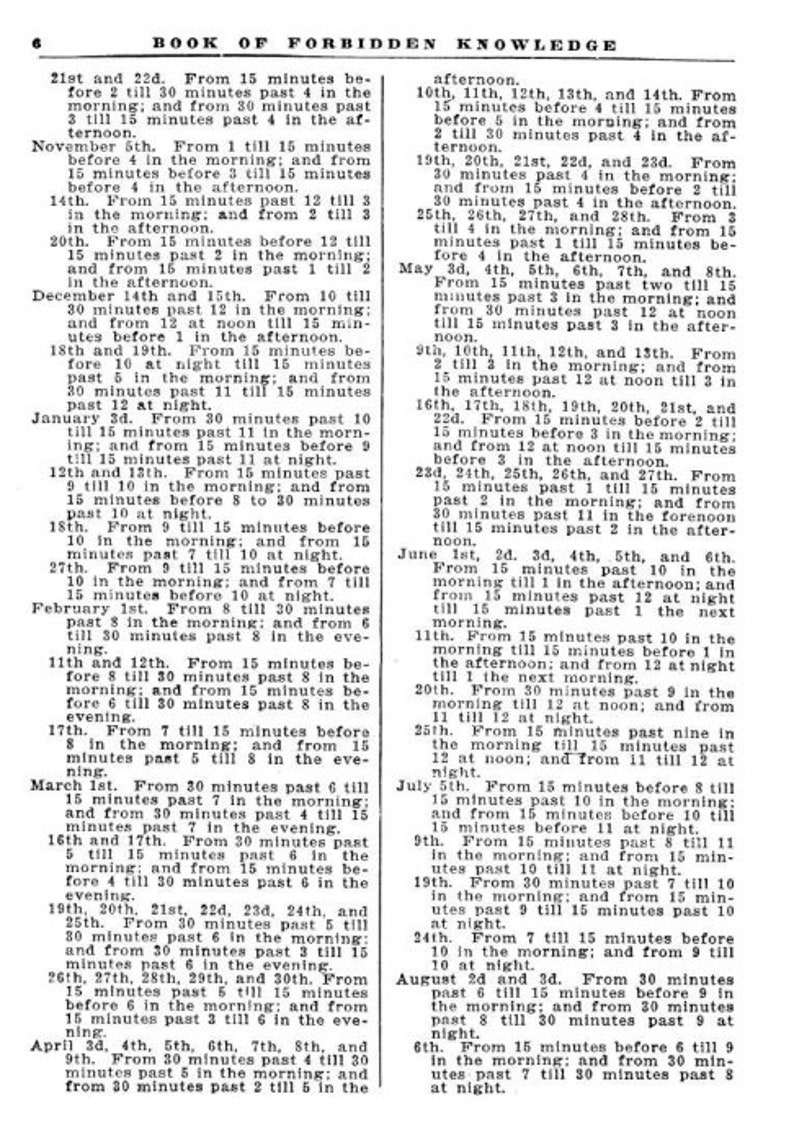 May include: A black and white page from a book titled "Book of Forbidden Knowledge" with a list of dates and times. The text describes specific times of the day and night when certain events or actions should be avoided.