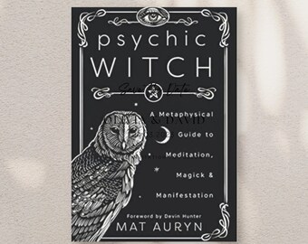 Libro de la Bruja Psíquica: Guía metafísica de magia y manifestación