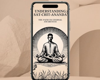 Sat-Chit-Ananda Spiritual Ebook: Path to Eternal Awareness (Digital Download)