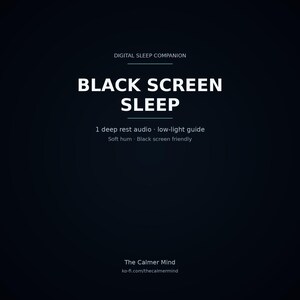 Könnte beinhalten: Eine dunkelblaue digitale Grafik mit dem Text DIGITAL SLEEP COMPANION, BLACK SCREEN SLEEP, 1 deep rest audio, low-light guide, Soft hum, Black screen friendly, The Calmer Mind und ko-fi.com/thecalmermind mittig auf dem Bildschirm.