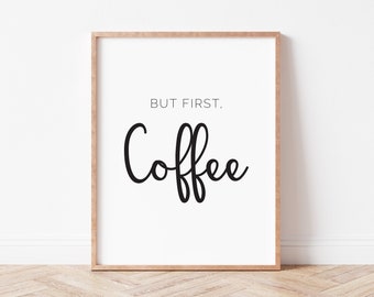 But First, Coffee Quote Wall Art - Instant Download