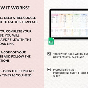 May include: A digital image of a laptop screen displaying a colorful habit tracker spreadsheet. The text "HOW IT WORKS?" is at the top of the image. The text "TRACK YOUR DAILY, WEEKLY AND MONTHLY HABITS EASILY IN ONE PLACE." is below the laptop image. The text "INCLUDES 2 SHEETS: INSTRUCTIONS AND THE HABIT TRACKER SHEET" is below the previous text.