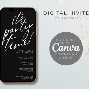 Puede incluir: Una invitación digital en blanco y negro para una fiesta de cumpleaños número 21. La invitación presenta el texto "it's party time!" en una fuente blanca cursiva. La invitación también incluye el nombre "Dan Harper" y la fecha y hora de la fiesta. La invitación está diseñada para parecerse a la pantalla de un teléfono inteligente.