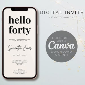 Op de afbeelding: Een digitale uitnodiging voor een 40e verjaardagsfeest. De uitnodiging is ontworpen om eruit te zien als een smartphone-scherm en bevat de tekst "hello forty" in vetgedrukte zwarte letters. De uitnodiging bevat de naam Samantha Jones, de datum en tijd van het feest, de locatie en RSVP-informatie.