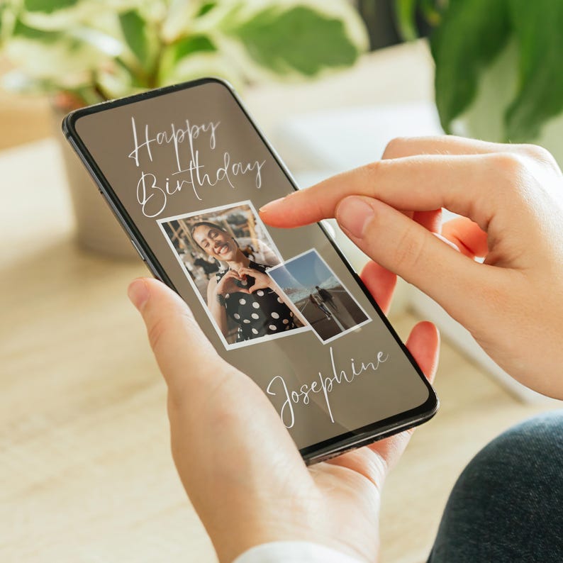 May include: A smartphone displaying a birthday message with the text "Happy Birthday Josephine" and two photos. The top photo shows a person smiling and making a heart shape with their hands. The bottom photo shows a person walking on a path.