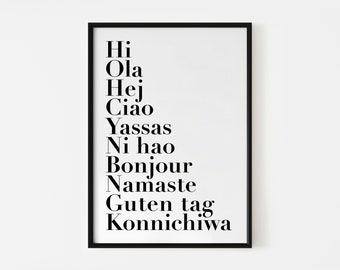 Hi, Ola, Hej, Ciao, Yassas, Bonjour... Multi language entryway, typographic custom artwork, printable wall art