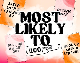 May include: A game set with the text "MOST LIKELY TO" in large black letters. The set includes 100 drinking cards with phrases like "Sleep with a friend's ex" and "Hook up with a stranger". The cards are on a pink and orange background.