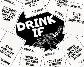 Drink If Card Game: Adult Party Game, 60 Cards (Printable Digital Download)