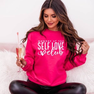 Trendy Self Love Club Sweatshirt for Women Mental Health T-Shirt for Daughter Empowerment Gift for Bestie Affirmation Shirt for Motivation
