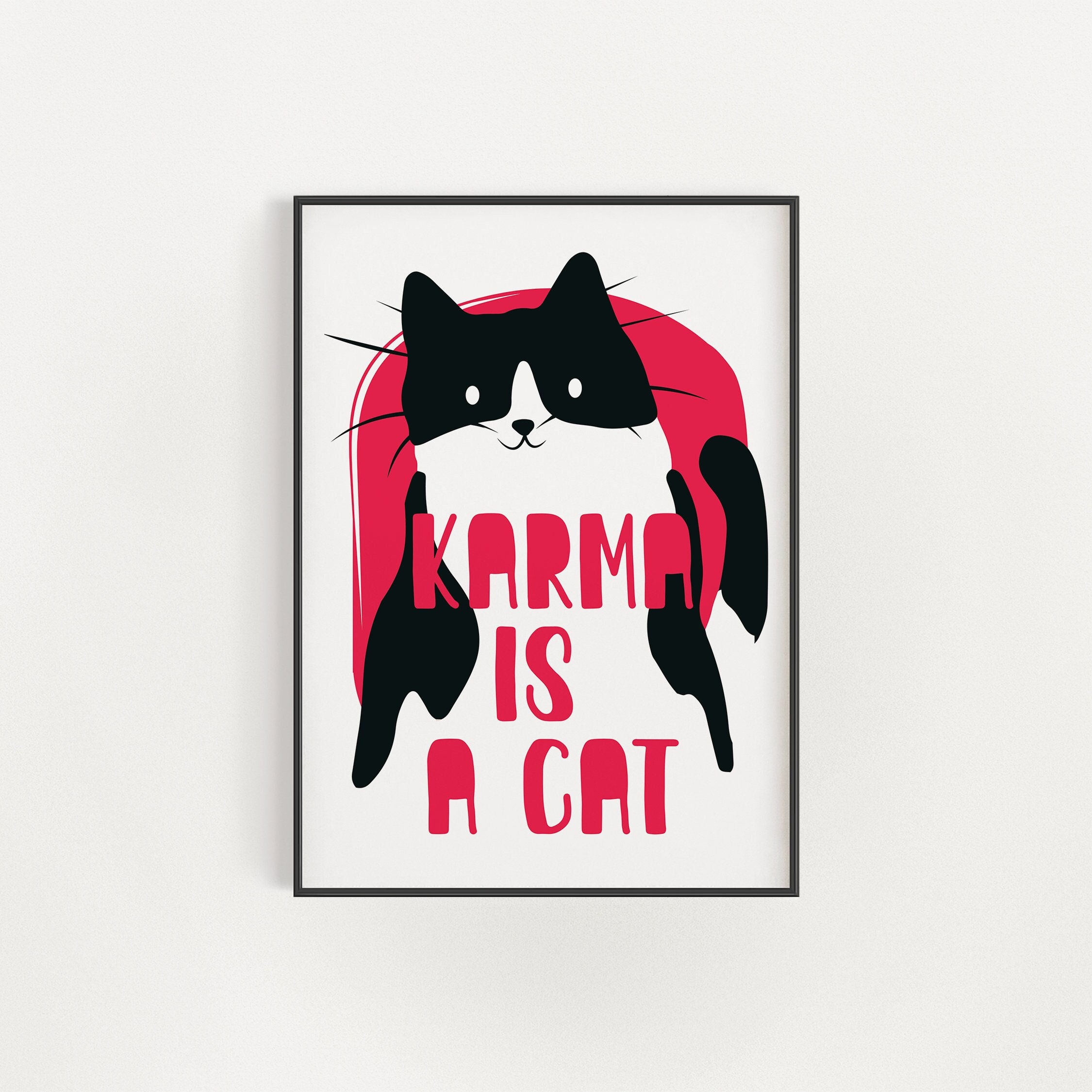 Karma is a Cat Poster, Cat Print, Cat Print, Printable Art, Poster, Digital Download, Large ...