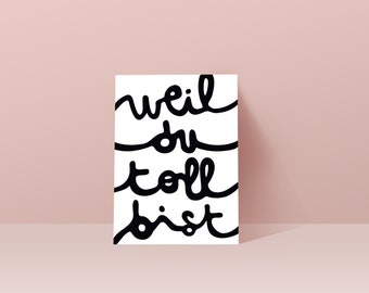 Grußkarte "Weil Du Toll Bist" - Postkarte, Lieblingsmensch Karte, Geburtstagskarte, Geschenk für Besten Freund, Geschenk für Mama/Papa