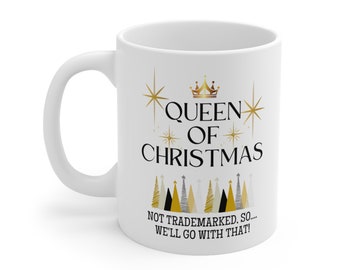 Queen of Christmas Mug, Christmas Gift Mug for Mom, Grandma, Christmas Lover