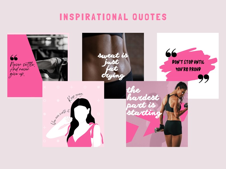 May include: A collage of six inspirational quotes about fitness and motivation. The quotes are displayed on a pink background with black text. The quotes include: "Never settle and never give up." "Sweat is just fat dying." "The hardest part is starting." "You are worth it. Keep going." "Don't stop until you're proud."