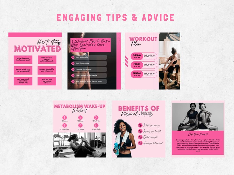 May include: Pink and white graphic with tips on how to stay motivated, workout tips to make exercises more effective, a workout plan, a metabolism wake-up workout, benefits of physical activity, and a section titled "Did You Know?" with information about the benefits of physical activity.