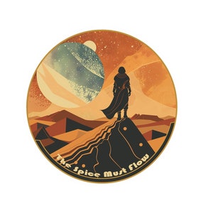 Dune Sticker - Frank Herbert Sticker - Sci-fi Sticker The Spice Must Flow- Waterproof Vinyl - Laptop, Notebook, Water Bottle Decoration