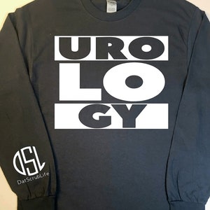 Urology Long Sleeve Shirt, Urology Shirt, Urology Assistant Shirt, Urology Nurse, Specialty Shirt