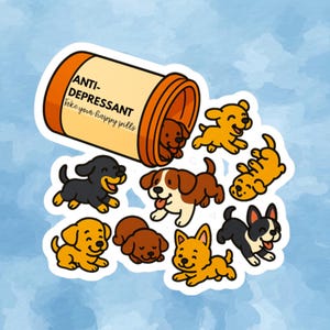Antidepressant sticker, dog sticker, funny pet sticker, dog antidepressant sticker, mental health sticker, funny sticker, waterproof sticker