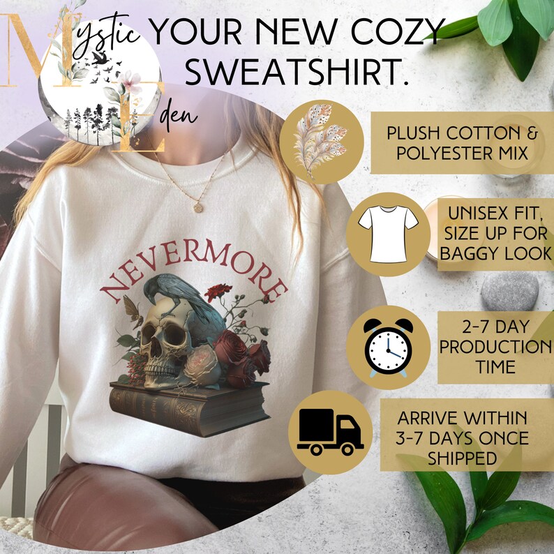 May include: White sweatshirt with a skull and raven graphic, surrounded by flowers and a book. The text "NEVERMORE" is printed in red above the graphic. The sweatshirt is made of a plush cotton and polyester mix.