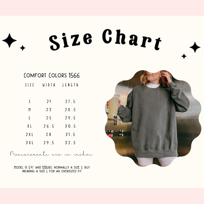 May include: Size chart for Comfort Colors 1566 sweatshirts. Measurements are in inches. Sizes range from S to 3XL, with widths from 21 to 29.5 inches and lengths from 27.5 to 32.5 inches. The model is 5'4" and 120lbs, wearing a size L for an oversized fit.