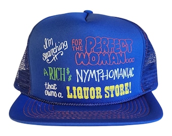 Vintage Funny Trucker Hat – "Perfect Woman Rich Nymphomaniac Liquor Store" Snapback Mesh Cap, Retro 80s 90s Humor Gift