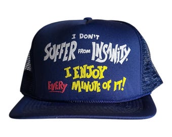 Vintage 80s 90s Trucker Hat – Funny Mesh Snapback Cap – “I Don’t Suffer from Insanity, I Enjoy Every Minute of It” Graphic Hat – Retro Humor