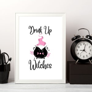 Halloween I Drink Up Witches I Witch I Witch Please I Wall Art, Digital Download, Printable, Halloween Party Decor, Witchcraft